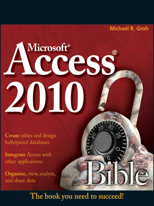 Title details for Access 2010 Bible by Michael R. Groh - Available
